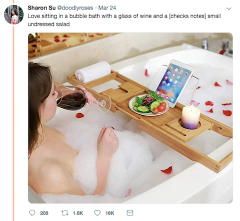 Love sitting in a bubblebath with a glass of wine and a (checks notes) small undressed salad