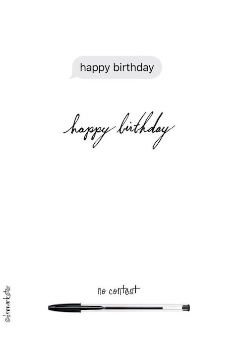 'Happy Birthday' in standard computer font then handwritten.